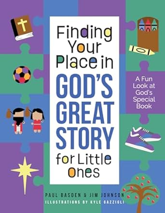finding your place in gods great story for little ones a fun look at gods special book 1st edition jim