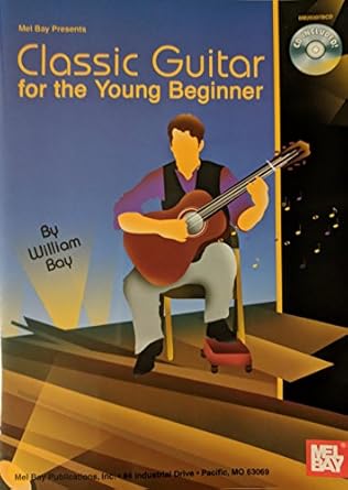 mel bay classic guitar for the young beginner 1st edition william bay 0871668718, 978-0871668714