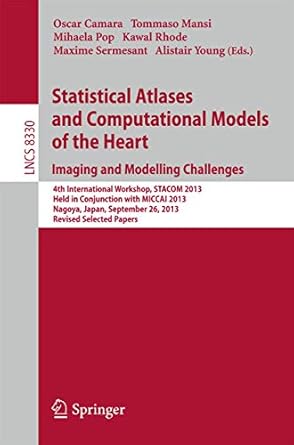 statistical atlases and computational models of the heart imaging and modelling challenges 4th international