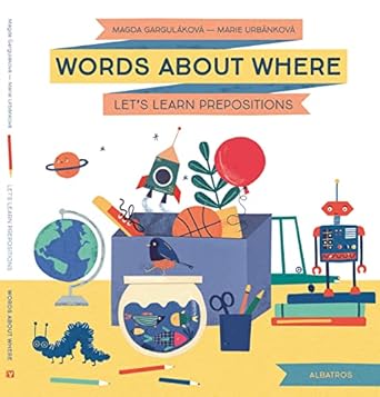 words about where lets learn prepositions 1st edition magda gargulakova ,marie urbankova 8000070049,