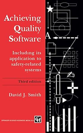 achieving quality software including its application to safety related systems 1st edition d j smith