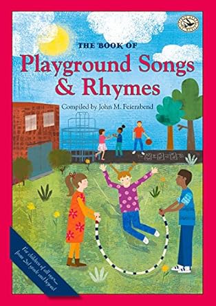 the book of playground songs and rhymes 1st edition john m feierabend 1622770889, 978-1622770885