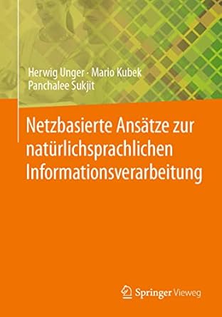 netzbasierte ansatze zur naturlichsprachlichen informationsverarbeitung 1st edition herwig unger ,mario kubek