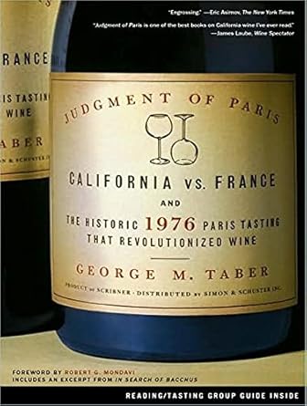 judgment of paris california vs france and the historic 1976 paris tasting that revolutionized wine 1st