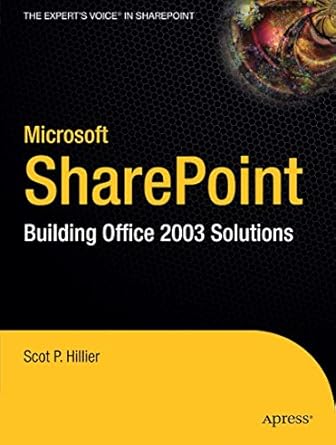 microsoft sharepoint building office 2003 solutions 1st edition s p hillier 1590593383, 978-1590593387