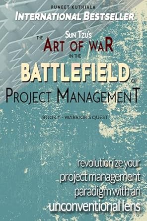sun tzus the art of war in the battlefield of project management revolutionize your project management