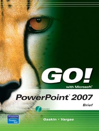 go with power point 2007 brief 1st edition shelley gaskin ,alicia vargas 0135130417, 978-0135130414