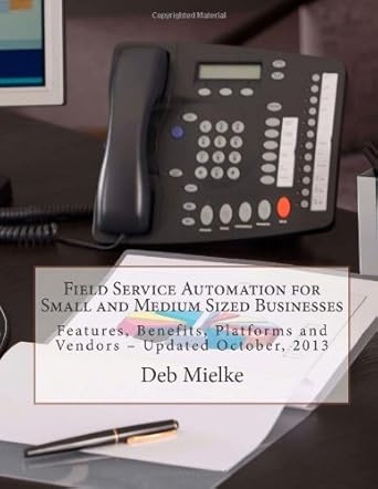 field service automation for small and medium sized businesses features benefits platforms and vendors
