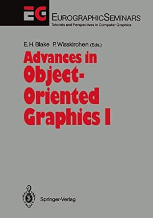 advances in object oriented graphics i 1st edition edwin h blake ,peter wisskirchen 3540534806, 978-3540534808