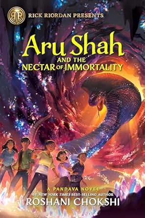 rick riordan presents aru shah and the nectar of immortality a pandava novel book 5 1st edition roshani