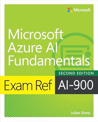 exam ref ai 900 microsoft azure ai fundamentals 1st edition julian sharp ,francesco esposito ,stefano