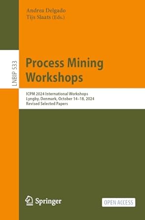process mining workshops icpm 2024 international workshops lyngby denmark october 14 18 2024 revised selected