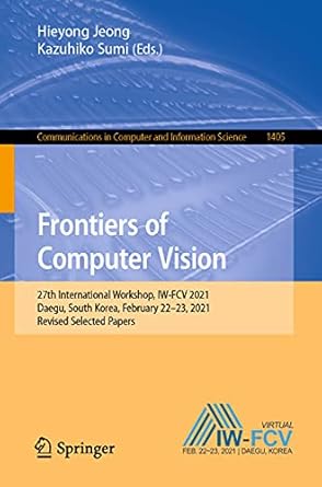 frontiers of computer vision 27th international workshop iw fcv 2021 daegu south korea february 22 23 2021