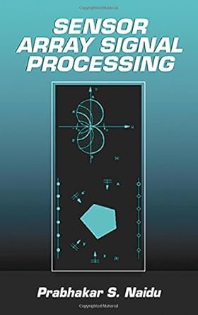 sensor array signal processing 1st edition prabhakar s naidu 0849311950, 978-0849311956