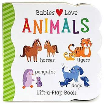 babies love animals chunky lift a flap board book 1st edition scarlett wing ,cottage door press ,martina