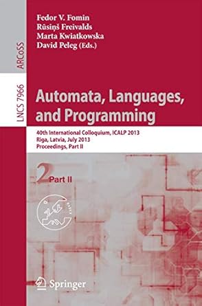 automata languages and programming 40th international colloquium icalp 2013 riga latvia july 8 12 2013