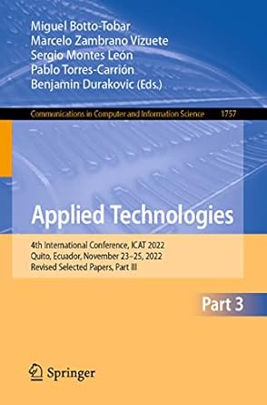 applied technologies 4th international conference icat 2022 quito ecuador november 23 25 2022 revised