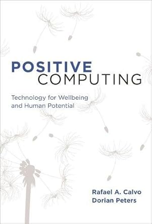 positive computing technology for wellbeing and human potential 1st edition associate professor and director