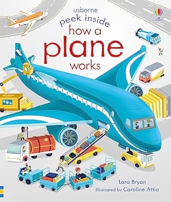 peek inside how a plane works 1st edition lara bryan ,caroline attia 1805319523, 978-1805319528