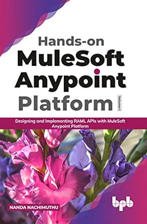 hands on mulesoft anypoint platform volume 1 designing and implementing raml apis with mulesoft anypoint