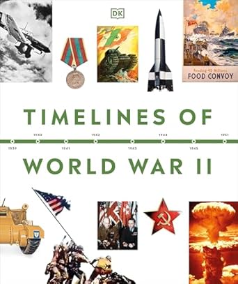 timelines of world war ii 1st edition dk 0744098548, 978-0744098549