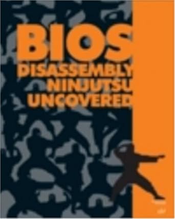 bios disassembly ninjutsu uncovered 1st edition darmawan mappatutu salihun 1931769605, 978-1931769600