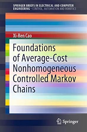 foundations of average cost nonhomogeneous controlled markov chains 1st edition xi ren cao 3030566773,