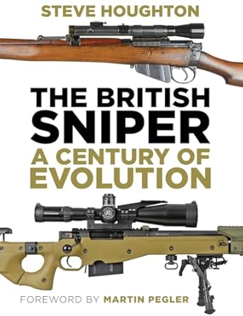 the british sniper a century of evolution 1st edition steve houghton 1399937839, 978-1399937832