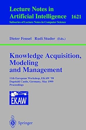 knowledge acquisition modeling and management 11th european workshop ekaw99 dagstuhl castle germany may 26 29