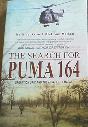 the search for puma 164 operation uric and the assault on mapai 1st edition neill jackson ,rick van malsen