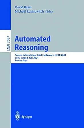 automated reasoning second international joint conference ijcar 2004 cork ireland july 4 8 2004 proceedings