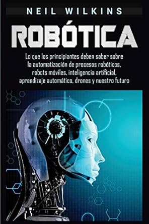 robotica lo que los principiantes deben saber sobre la automatizacion de procesos roboticos robots moviles