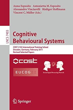cognitive behavioural systems cost 2102 international training school dresden germany february 21 26 2011