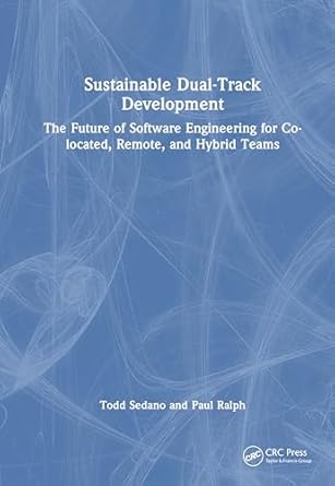 sustainable dual track development the future of software engineering for co located remote and hybrid teams