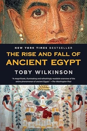 the rise and fall of ancient egypt 1st edition toby wilkinson 0553384902, 978-0553384901