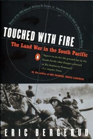 touched with fire the land war in the south pacific 1st edition eric m bergerud 0140246967, 978-0140246964