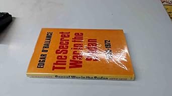 the secret war in the sudan 1955 1972 1st edition edgar o'ballance 0571107680, 978-0571107681