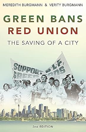 green bans red union the saving of a city 1st edition verity burgmann ,meredith burgmann 1742235409,