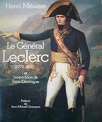 le general leclerc et  de saint domingue 1st edition henri meziere 2235019242, 978-2235019248