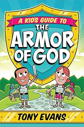 a kids guide to the armor of god 1st edition tony evans 0736960562, 978-0736960564