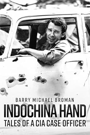 indochina hand tales of a cia case officer 1st edition barry michael broman 1636244416, 978-1636244419