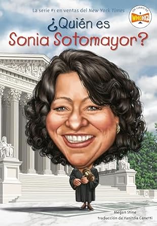quien es sonia sotomayor 1st edition megan stine ,who hq ,dede putra ,yanitzia canetti 0593522664,