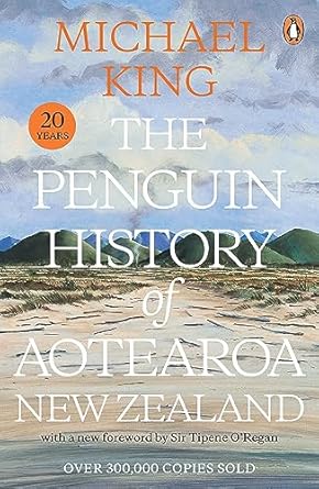 the penguin history of new zealand 1st edition michael king 1776950801, 978-1776950805
