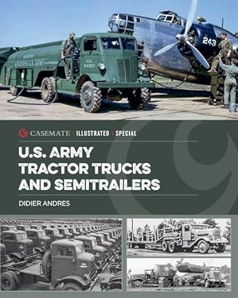 u s army tractor trucks and semitrailers 1st edition didier andres 1636245900, 978-1636245904