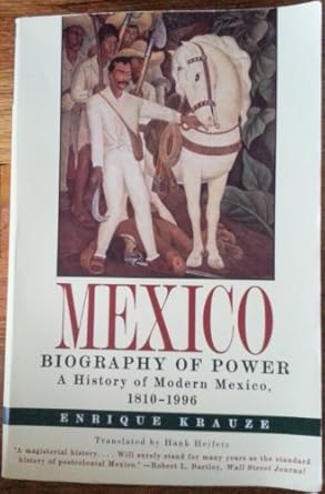 mexico biography of power 1st edition enrique krauze 0060929170, 978-0060929176