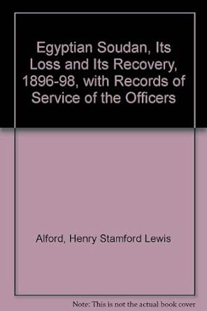 egyptian soudan its loss and its recovery 1st edition henry s l alford 0837126479, 978-0837126470