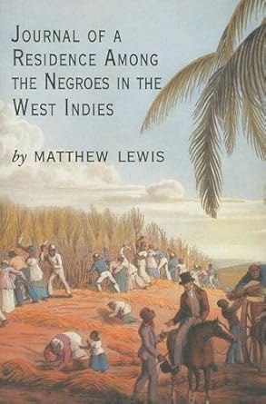 journal of a residence among the negroes of the west indies 1st edition matthew lewis 1845880374,