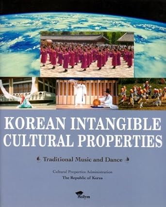 korean intangible cultural properties 1st edition cultural properties administration 1565911504,
