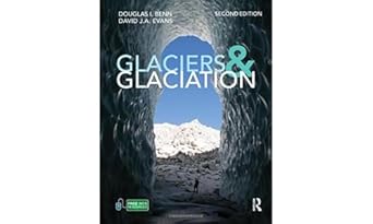 glaciers and glaciation 1st edition douglas benn ,david j a evans 0340905794, 978-0340905791