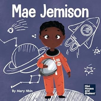 mae jemison a kids book about reaching your dreams 1st edition mary nhin 163731048x, 978-1637310489